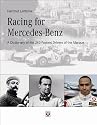 Racing for Mercedes-benz: A Dictionary of the 240 Fastest Drivers of the Marque
