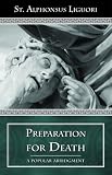 Preparation for Death: Considerations on Death, Judgment, Heaven and Hell