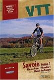 VTT Savoie : Tome 1, Aix-les-Bains, Chamb&eacute;ry, Massif des Bauges