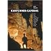 Kartchner Caverns: How Two Cavers Discovered and Saved One of the Wonders of the Natural World