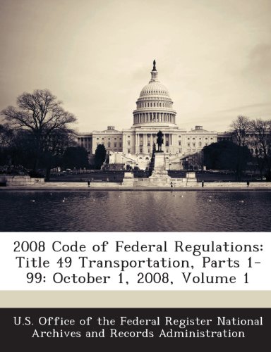 2008 Code of Federal Regulations: Title 49 Transportation, Parts 1-99: October 1, 2008, Volume 1