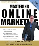 Mastering Online Marketing: 12 World Class Strategies That Cut Through the Hype and Make Real Money on the Internet