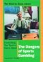 Everything You Need to Know About the Dangers of Sports Gambling (Need to Know Library)