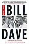 Bill  &  Dave: How Hewlett and Packard Built the World's Greatest Company