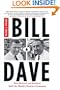Bill & Dave: How Hewlett and Packard Built the World's Greatest Company