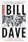 Bill  &  Dave: How Hewlett and Packard Built the World's Greatest Company