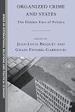 Organized crime and states : the hidden face of politics