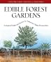 Edible Forest Gardens, Vol. 2: Ecological Design And Practice For Temperate-Climate Permaculture