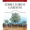 Edible Forest Gardens, Vol. 2: Ecological Design And Practice For Temperate-Climate Permaculture