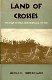 Land of crosses : the struggle for religious freedom in Lithuania, 1939-78