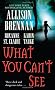 What You Can't See