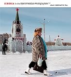 Siberia : in the eyes of Russian photographers