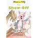 The Show-Off (Moose and Hildy)