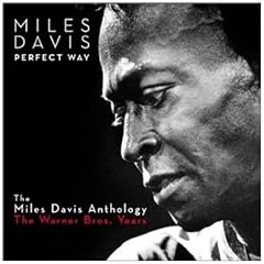 Perfect Way: The MilesDavis Anthology The Warner Bros. Years