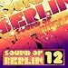 Sound Of Berlin 12 - The Finest Club Sounds Selection Of House, Electro, Minimal And Techno