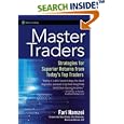 Master Traders: Strategies for Superior Returns from Todays Top Traders (Wiley Trading)
