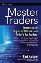 Master Traders: Strategies for Superior Returns from Todays Top Traders (Wiley Trading)