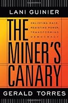 The Miner's Canary: Enlisting Race, Resisting Power, Transforming Democracy
