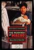 The Meanings of Macho: Being a Man in Mexico City (Men and Masculinity)
