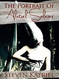 The Portrait of Alatiel Salazar (a Gothic Horror Novella)