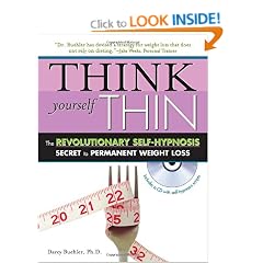 Think Yourself Thin With Cd: The Revolutionary Self-Hypnosis Secret to Permanent Weight Loss