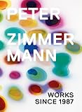 Peter Zimmerman: Works Since 1987 (English, French and German Edition)