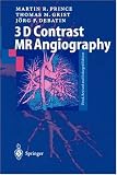 3D Contrast MR Angiography