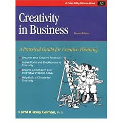 Creativity in Business: A Practical Guide for Creative Thinking (Crisp Fifty-Minute Books)
