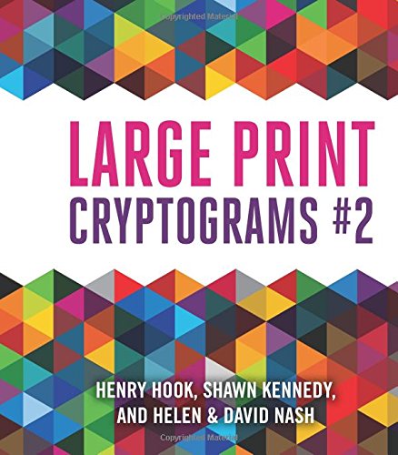 Large Print Cryptograms #2, by Helen Nash, David Nash, Shawn Kennedy, Henry Hook