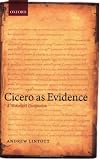 Cicero as Evidence: A Historian's Companion
