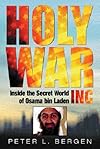 Holy War Inc. Inside the Secret World of Osama bin Laden