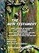 The New Testament: God's Message of Goodness, Ease and Well-Being Which Brings God's Gifts of His Spirit, His Life, His Grace, His Power, His Fairness, His Peace and His Love