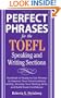 Perfect Phrases for the TOEFL Speaking and Writing Sections (Perfect Phrases Series)