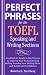 Perfect Phrases for the TOEFL Speaking and Writing Sections (Perfect Phrases Series)
