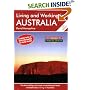 Living and Working in Australia: The Best Selling and Comprehensive Book Available About Living in Australia (Living & Working): The Best Selling and Comprehensive ... Living in Australia (Living and Working)
