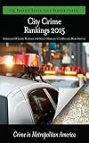 City crime rankings 2015 : crime in metropolitan America