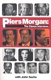 Piers Morgan: The Classic Interviews