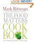The Food Matters Cookbook: 500 Revolutionary Recipes for Better Living