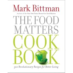 Food Matters Cookbook: 500 Recipes for Conscious Eating
