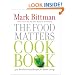 The Food Matters Cookbook: 500 Revolutionary Recipes for Better Living