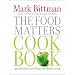 The Food Matters Cookbook: 500 Revolutionary Recipes for Better Living