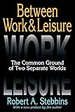 Between work & leisure : the common ground of two separate worlds