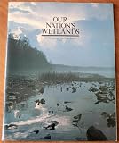 Our Nation s Wetlands