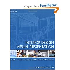 Interior Design Visual Presentation: A Guide to Graphics, Models and Presentation Techniques