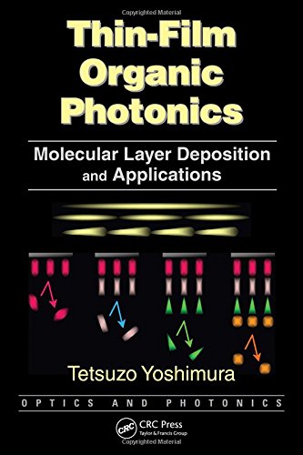 Thin-Film Organic Photonics: Molecular Layer Deposition and Applications (Optics and Photonics)