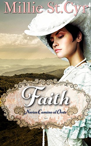 Faith: Novias Camino al Oeste (Spanish Edition)