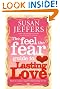 The Feel The Fear Guide To... Lasting Love: How to create a superb relationship for life