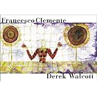 Francesco Clemente: Three Rainbows by Derek Walcott and Francesco Clemente