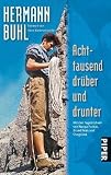Achttausend drüber und drunter: Mit den Tagbüchern von Nanga Parbat, Broad Peak und Chogolisa