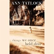 Things We Once Held Dear | [Ann Tatlock]